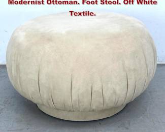 Lot 318 Faux Suede Mushroom Form Modernist Ottoman. Foot Stool. Off White Textile. 