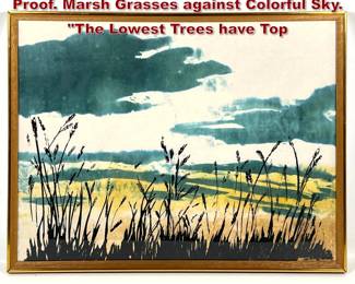Lot 416 RICHARD KEMBLE Print. Artist s Proof. Marsh Grasses against Colorful Sky. The Lowest Trees have Top