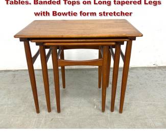 Lot 105 Set 3 Danish Teak Modern Nesting Tables. Banded Tops on Long tapered Legs with Bowtie form stretcher
