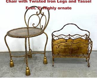 Lot 303 2pc Italian Gilt Iron. 1 Low Vanity Chair with Twisted Iron Legs and Tassel Feet. 2 Highly ornate 