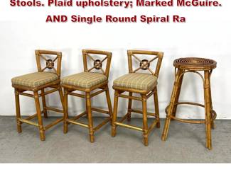 Lot 817 Set 3 McGUIRE Rattan Bamboo Bar Stools. Plaid upholstery Marked McGuire. AND Single Round Spiral Ra