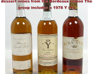 Lot 956 3pcs vintage French white and dessert wines from the Bordeaux region The group includes a 1978 Y Yg