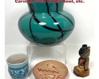 Lot 922 4pcs. Signed Art Glass, Alaskan Carving, Small Indian Bowl, etc.