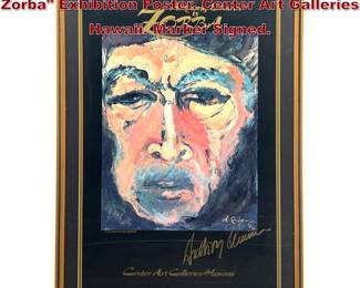 Lot 805 Autographed Anthony Quinn as Zorba Exhibition Poster. Center Art Galleries Hawaii. Marker Signed. 