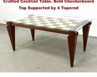 Lot 772 Woodworker Artisan Studio Hand Crafted Cocktail Table. Bold Checkerboard Top Supported by 4 Tapered 