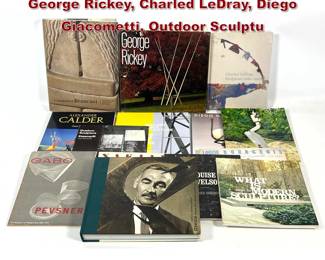 Lot 953 14pc Sculpture Art Books. Brancusi, George Rickey, Charled LeDray, Diego Giacometti, Outdoor Sculptu