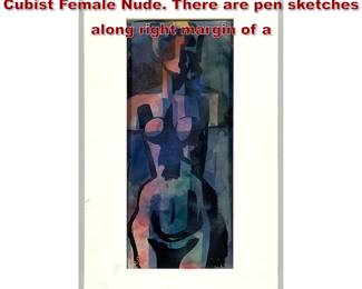 Lot 743 Vintage Modern Watercolor Sketch. Cubist Female Nude. There are pen sketches along right margin of a
