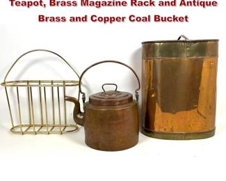 Lot 853 3pcs Early 20th Century Copper Teapot, Brass Magazine Rack and Antique Brass and Copper Coal Bucket