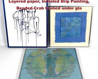 Lot 796 3pcs Modernist Art. John Wendle Layered paper, Initialed Drip Painting, Beaded Crab framed under gla