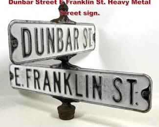 Lot 706 Vintage doublesided street sign. Dunbar Street E Franklin St. Heavy Metal Street sign. 
