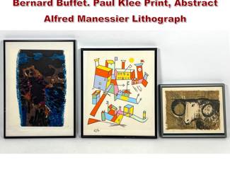 Lot 731 3pcs Art. Ram Lithograph After Bernard Buffet. Paul Klee Print, Abstract Alfred Manessier Lithograph