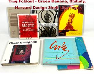 Lot 947 7pcs Art Books. Signed Walesse Ting Foldout Green Banana, Chihuly, Harvard Design Shelf Life, Ingo