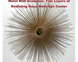 Lot 1295 Large Double Sun Burst Modern Metal Wall Sculpture. Two Layers of Radiating Rays. Bulls Eye Center