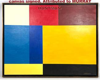 Lot 1165 HANTMAN geometric painting on canvas signed. Attributed to MURRAY HANTMAN.
