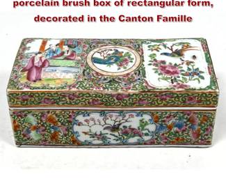 Lot 1552 19th century Chinese export porcelain brush box of rectangular form, decorated in the Canton Famille