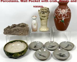 Lot 1569 11pcs Asian Pottery and Porcelains. Wall Pocket with crab, Bowls and vases.