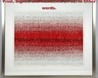 Lot 1158 Arnold Hoffmann Jr Lithograph Print. Signed and Numbered 2152. In Other words.