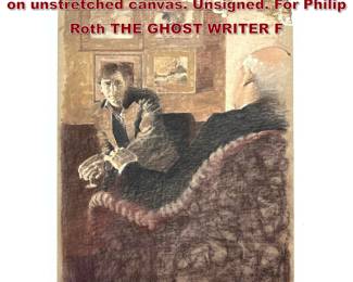 Lot 1481 ROBERT HEINDEL Original Painting on unstretched canvas. Unsigned. For Philip Roth THE GHOST WRITER F