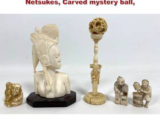 Lot 1404 5pcs African and Asian Carvings. Netsukes, Carved mystery ball,
