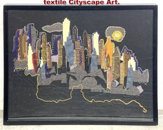 Lot 1365 Artisan Fabric Artist Mixed Media textile Cityscape Art.