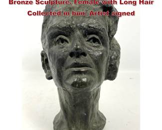 Lot 1127 Signed Vintage Portrait Bust Bronze Sculpture. Female with Long Hair Collected in bun. Artist signed