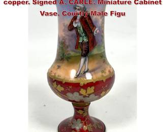 Lot 1462 Austrian Limoges enamel vase on copper. Signed A. CARLE. Miniature Cabinet Vase. Courtly Male Figu