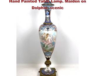 Lot 1437 Artist Signed Sevres Porcelain Hand Painted Table Lamp. Maiden on Dolphin. scenic