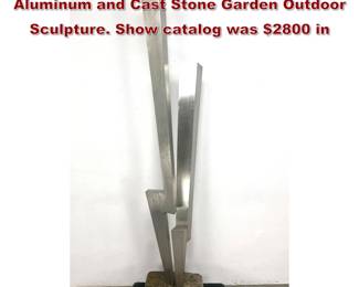Lot 1225 Large Harold Kimmelmand Aluminum and Cast Stone Garden Outdoor Sculpture. Show catalog was $2800 in