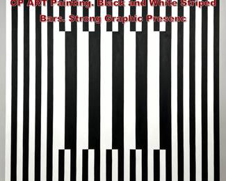 Lot 1332 TIM RAY FISHER Large Modernist OP ART Painting. Black and White Striped Bars. Strong Graphic Presenc