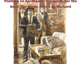 Lot 1490 BURTON SILVERMAN Original Painting on hardboard. Unsigned. For the book The Magic Barrel by Bernard