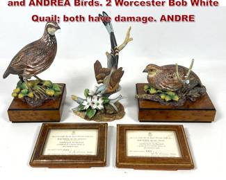 Lot 1410 3pc ROYAL WORCESTER Porcelain and ANDREA Birds. 2 Worcester Bob White Quail both have damage. ANDRE