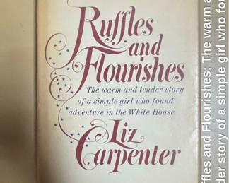 Ruffles and Flourishes The warm and tender story of a simple girl who found adventure in the White House