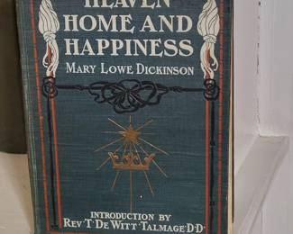 Heaven Home and Happiness: A Treasury of the World's Brightest Gems of Thought, Song and Story, on the Three Themes Dearest to the Human Heart published in 1901 Louis Klopsch