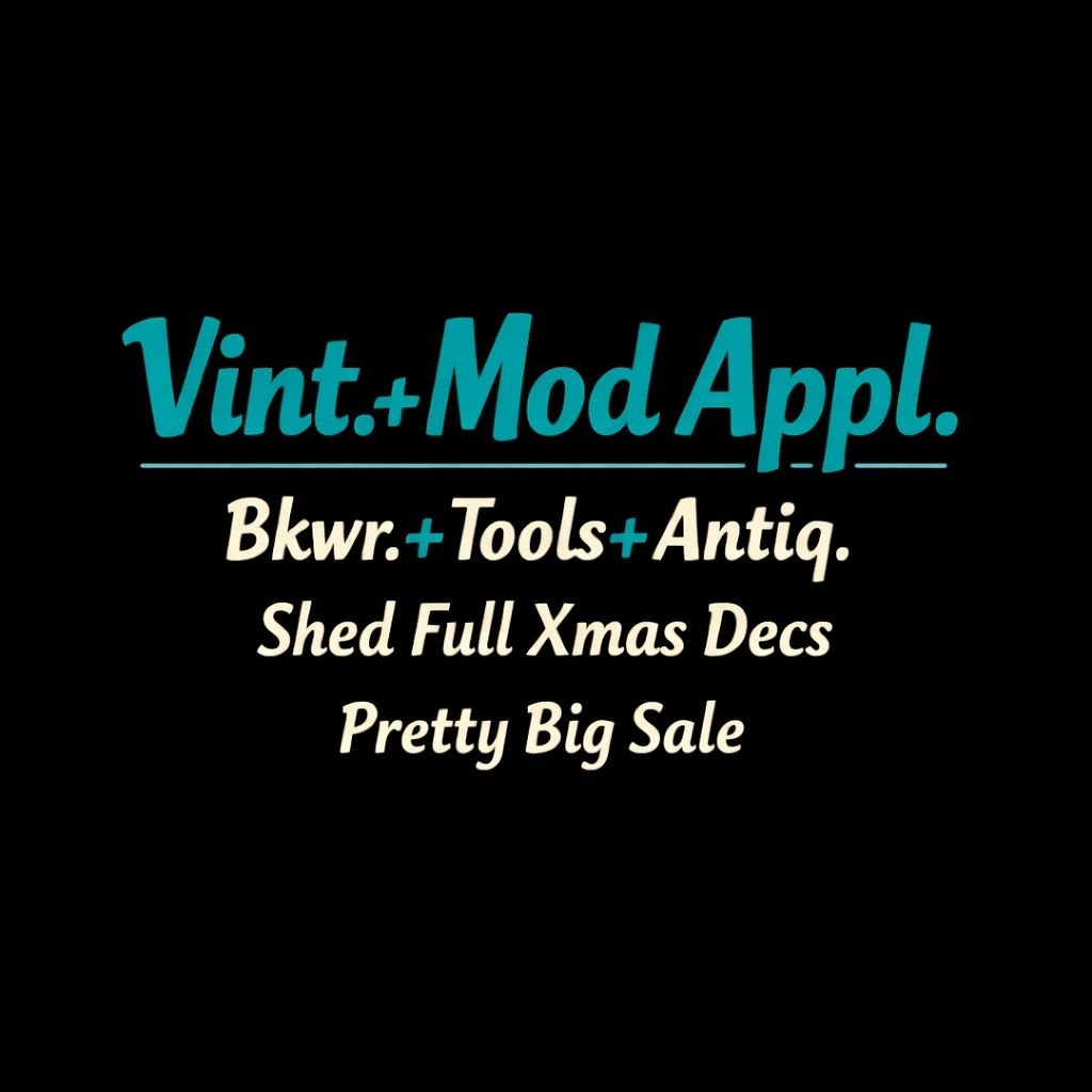 Vint.+Mod Appl.+Bkwr+ Tools, Antiq+ Shed Full, BIG SALE
