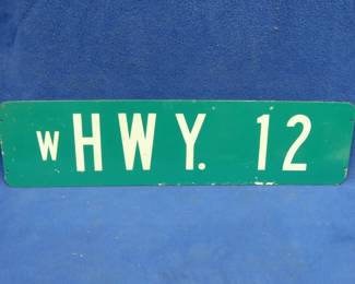 Lot 463. Aluminum Highway 12 sign