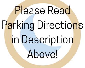 Please Read Parking Directions in Description Above