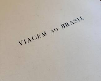 Viagem Pitoresca e Historica ao Brasil (215 of 400).  Complete set of 100 plates; Signed and inscribed to Maria Martins.