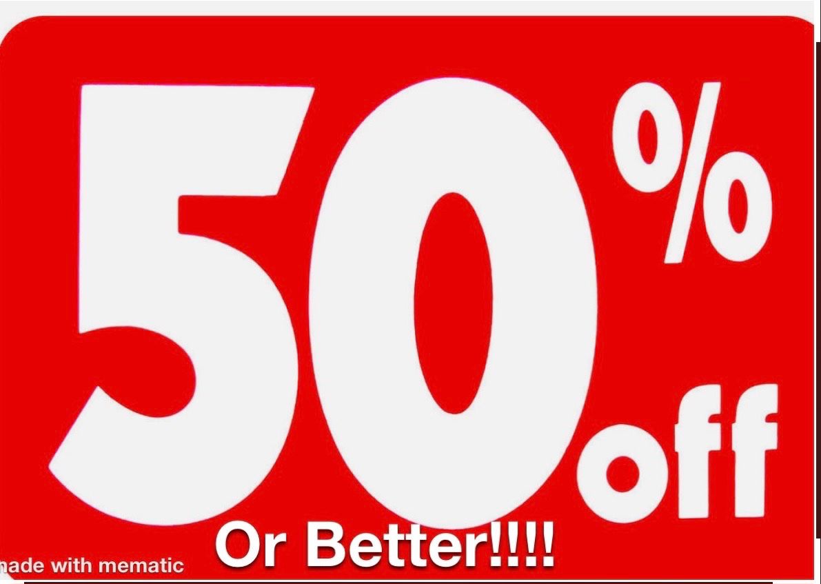 Today is our Half Off Or Better Sale! 