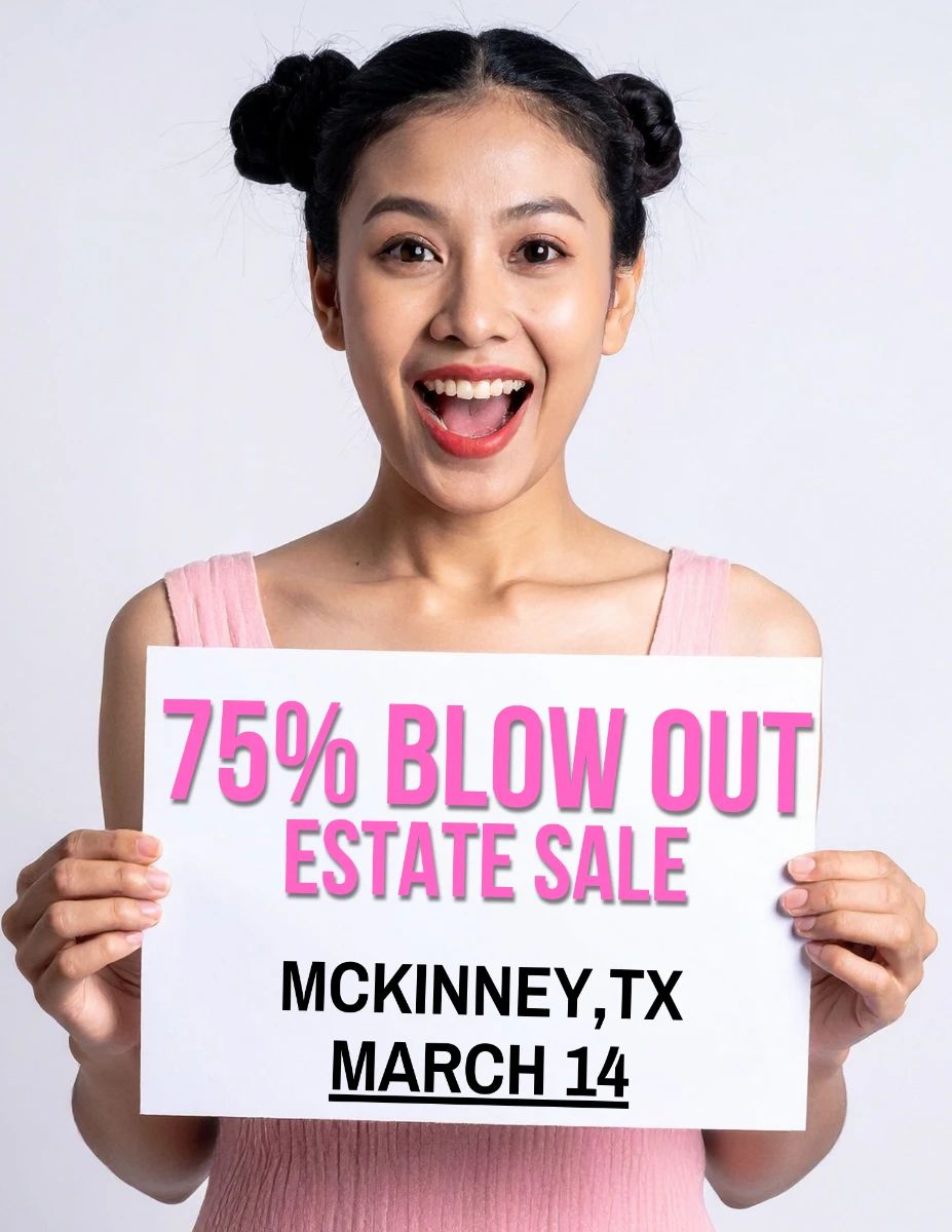 75% Blow Out Estate Sale - 1 Day Only - March 14 (Saturday) - 9am to 4pm 