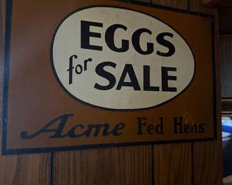 Eggs for sale Acme fed Hens sign