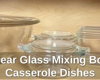 Pyrex Clear Glass Mixing Bowls and Casserole Dishes