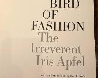 Rare Bird of Fashion: The Irreverent Iris Apfel by Eric Boman