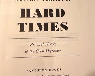 Hard Times: An Oral History of the Great Depression by Studs Terkel