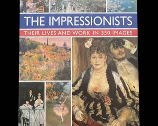 The Impressionists Their Lives and Work in Images