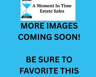 MORE IMAGES COMING SOON BE SURE TO FAVORITE THIS SALE