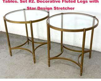 Lot 99 Pr Gilt Metal Glass Top Round Side Tables. Set 2. Decorative Fluted Legs with Star Design Stretcher