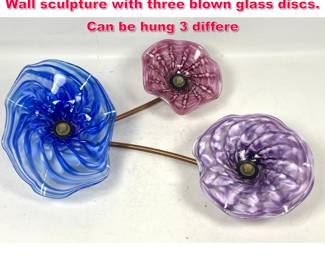 Lot 154 Garcia Glass of San Antonio Texas Wall sculpture with three blown glass discs. Can be hung 3 differe
