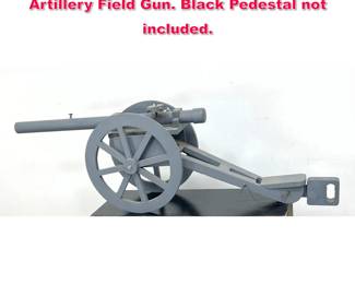Lot 405 Wooden Cannon Display Model. Artillery Field Gun. Black Pedestal not included. 