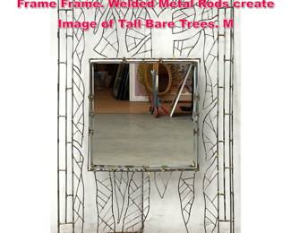 Lot 160 Wall Mirror in Custom Welded Metal Frame Frame. Welded Metal Rods create Image of Tall Bare Trees. M