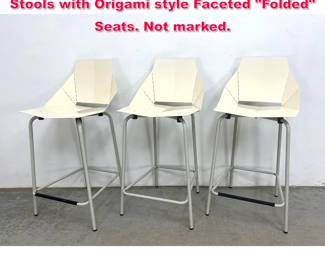 Lot 256 Set 3 BLU DOT Real Good Stool Bar Stools with Origami style Faceted Folded Seats. Not marked. 